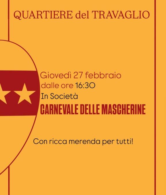 Giovedi 27 Febbraio dalle ore 16.30 CARNEVALE DELLE MASCHERINE in Società – con ricca merenda per tutti!