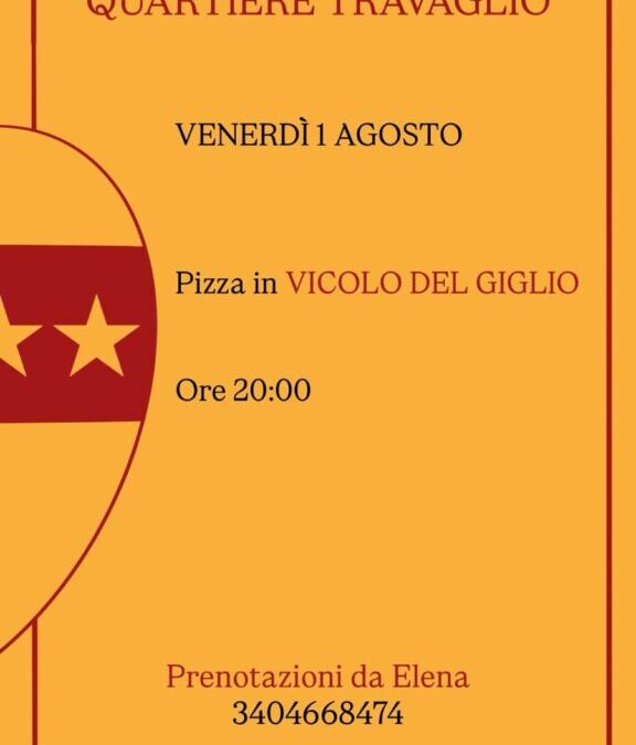 Venerdi 1 Agosto ore 20 PIZZA in Vicolo del Giglio – prenotazioni da Elena Ferretti (3404668474)