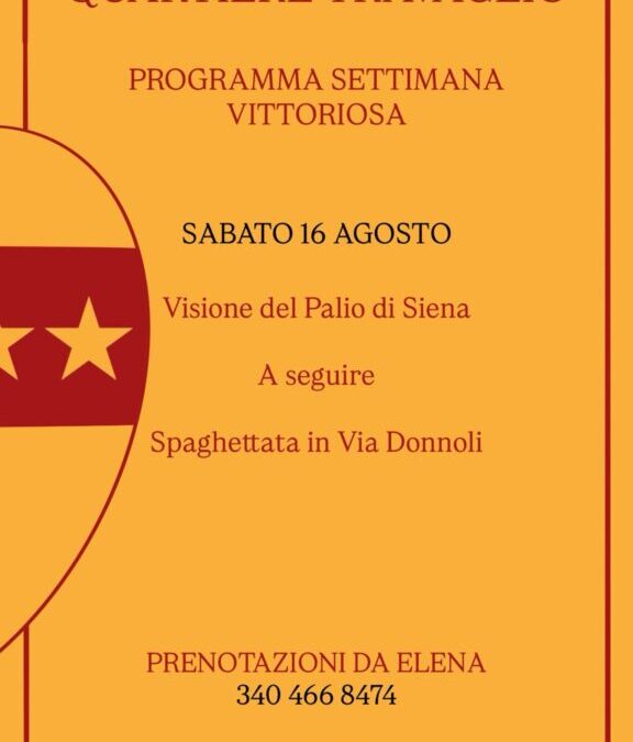 Sabato 16 agosto Visione del Palio di Siena e a seguire Spaghettata in via Donnoli (prenotazioni da Elena 3404668474)