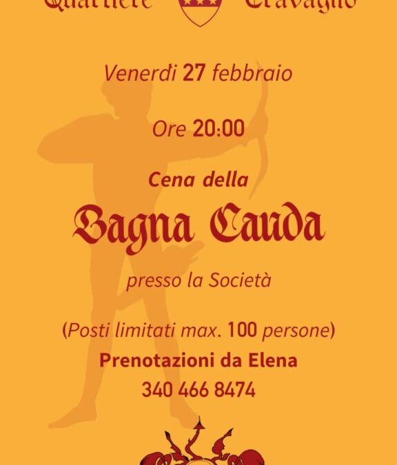 Venerdi 27 Febbraio ore 20 Cena della BAGNA CAUDA in Società – Prenotazioni da Elena (34046684749