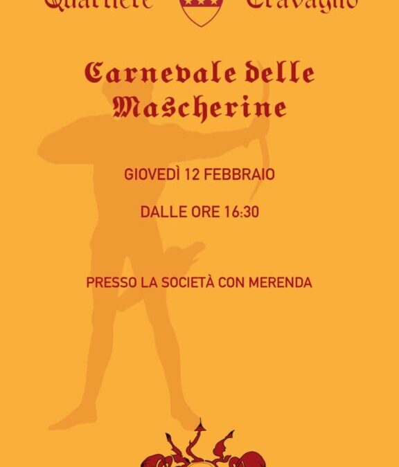 Giovedi 12 Febbraio ore 16.30 CARNEVALE DELLE MASCHERINE presso la Società con merenda